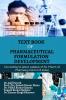 TEXT BOOK OF PHARMACEUTICAL FORMULATION  DEVELOPMENT