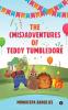 THE (MIS)ADVENTURES OF TEDDY TUMBLEDORE