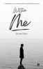 Within Me : "A collection of conversations with myself and the universe"