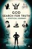 GOD: Search for Truth : A Mystical Journey