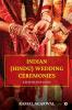 Indian (Hindu) Wedding Ceremonies : A Step by Step Guide