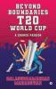 Beyond Boundaries: T20 World Cup: A Shared Passion
