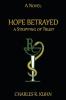 HOPE BETRAYED A STRIPPING OF TRUST