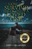 How to Survive the Death of A Loved One