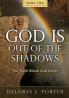 God Is Out of the Shadows