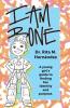 I Am Bone