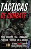 Tácticas De Combate: Un Manual Ilustrado (Serie De Soldados De Las Pequeñas Unidades) (Spanish Edition)