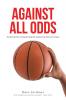 AGAINST ALL ODDS