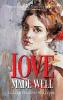 Love Made Well-The Trilogy to How I Killed My Father and Connections