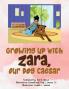 Growing Up With Zara Our Dog Caesar