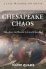 Chesapeake Chaos