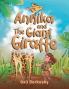 Annika and the Giant Giraffe