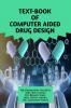 TEXT-BOOK OF COMPUTER AIDED DRUG DESIGN