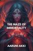 The Maze of Immortality