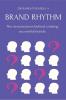 Brand Rhythm: The neuroscience behind creating successful brands