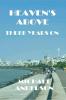 Heaven's Above Three Years On