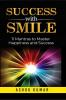 Success with Smile : 11 Mantras to Master Happiness and Success