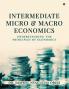 Intermediate Micro and Macro Economics : Understanding the Principles of Economics