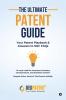 The Ultimate Patent Guide : Your Patent Playbook and Answers to 100+ FAQs