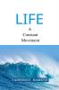 LIFE : A CONSTANT MOVEMENT