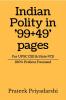 Indian Polity in '99+49' pages : 100% Prelims Focussed