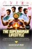 The Superhuman Lifestyle: A Guide to Man and Society in Sexual Crisis