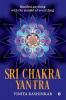 Sri Chakra Yantra : Manifest anything with the symbol of everything