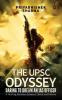 The UPSC Odyssey: Daring to Dream an IAS Officer: A Thrilling Marathon between Choice and Destiny