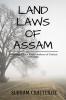 LAND LAWS OF ASSAM: A REFERNCE BOOK
