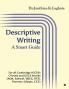 Descriptive Writing : A Smart Guide