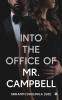 Into the Office of Mr. Campbell