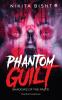 Phantom Guilt: Shadows of the Past