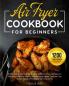 Air Fryer Cookbook for Beginners