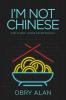 I'm Not Chinese