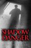 Shadow Of Danger