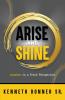 Arise and Shine (Awaken to a Fresh Perspective)