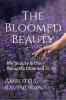 The Bloomed Beauty : My beauty is the thoughts bloomed in me