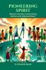 Pioneering Spirit : Women's Pursuits in Overcoming Barriers and Achieving Power
