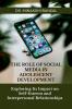The Role of Social Media in Adolescent Development : Exploring Its Impact on Self-Esteem and Interpersonal Relationships