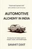 Automotive Alchemy In India
