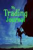 TRADING JOURNAL: &quot;There are no secrets to success. It is the result of preparation hard work and learning from failure.&quot;