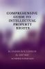 COMPREHENSIVE GUIDE TO INTELLECTUAL PROPERTY RIGHTS: IN PHARMACEUTICAL REGULATORY AFFAIRS