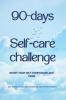 90-days Self-care challenge: Boost your self-compassion and pride