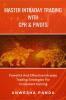Master Intraday Trading With CPR &amp; Pivots : Powerful And Effective Intraday Trading Strategies For Consistent Earning