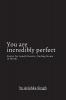 You are incredibly perfect: Poetry for Lonely Hearts Finding Home in Words