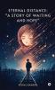 Eternal Distance:: A Story of Waiting and Hope