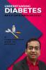 UNDERSTNDING DIABETES: A comprehensive guide for patients