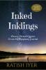INKED INKLINGS: Cherry-Picked Quotes From My Epiphany Journal
