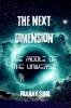 The Next Dimension: The Riddle of the Universe