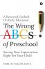 The Wrong ABCs of Preschool: A Renewed Outlook On Early Education